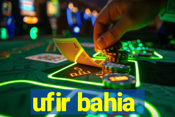 ufir bahia